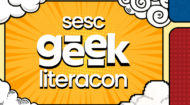 Começa amanhã a quarta edição do Sesc Geek, em Curitiba | Fecomércio