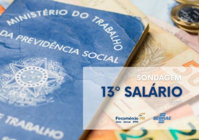 Paranaenses planejam destinar 13º salário para poupança e pagamento de dívidas | Fecomércio